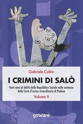 bokomslag I crimini di Salò. Venti mesi di delitti della Repubblica Sociale nelle sentenze della Corte d'assise straordinaria di Padova. Volume 2