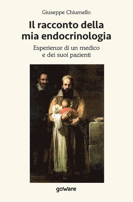 bokomslag Il racconto della mia endocrinologia. Esperienze di un medico e dei suoi pazienti