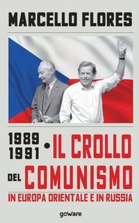 bokomslag 1989-1991. Il crollo del comunismo in Europa orientale e in Russia