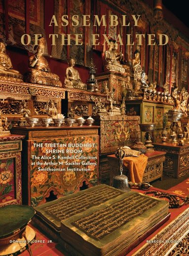 Donald S. Lopez Jr, Rebecca Bloom - Assembly of the Exalted, Inbunden