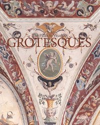 bokomslag The Palazzo Vecchio Grotesques