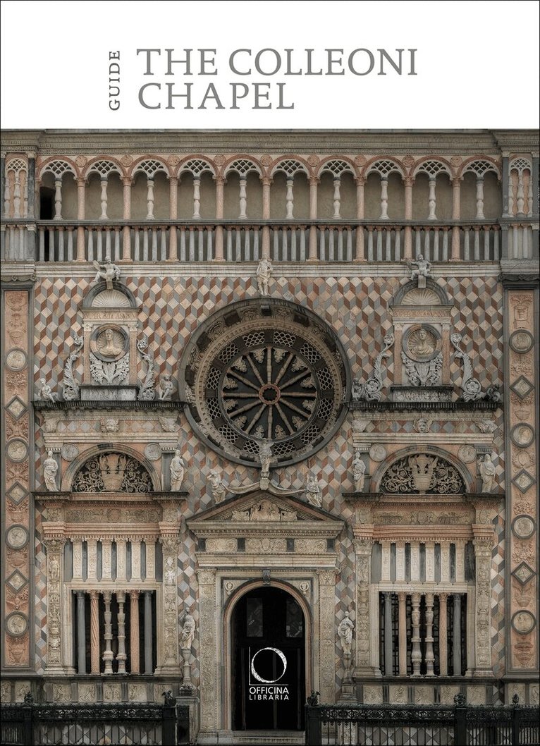 Stefano Incontro, Marco Pellegrini, Paolo Plebani, Giulia Zaccariotto - Colleoni Chapel and the Luogo Pio della Pietà, Häftad