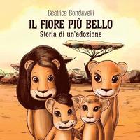 bokomslag fiore più bello. Storia di un'adozione