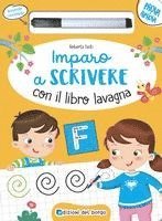 Roberta Fanti - Imparo a scrivere con il libro lavagna. Scrivo, cancello, riscrivo. 4-6 anni, Häftad