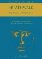 Yogi Bhajan, Guruchander Khalsa - Bhajan, Y: Breathwalk. Il respiro per rivitalizzare il corpo, Häftad