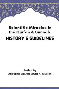 bokomslag Scientific Miracles in the Qur'an & Sunnah
