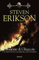 Erikson, S: Memorie di ghiaccio. La caduta di Malazan