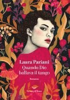 Laura Pariani - Quando Dio ballava il tango, Häftad