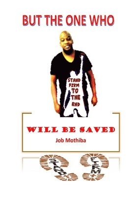Job Mothiba - But The One Who, Häftad