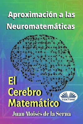 bokomslag Aproximación A Las Neuromatemáticas