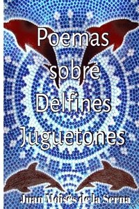 bokomslag Poemas Sobre Delfines Juguetones