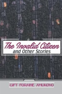 bokomslag The Invalid Citizen and Other Stories