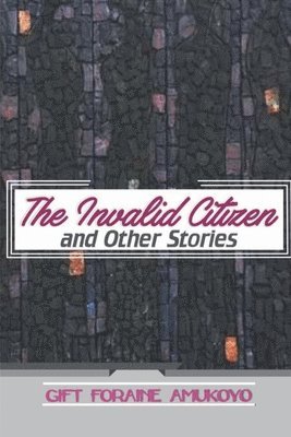 The Invalid Citizen and Other Stories 1