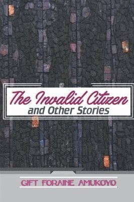 Invalid Citizen and Other Stories