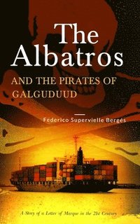 bokomslag The Albatros and the Pirates of Galguduud