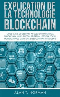 bokomslag Explication De La Technologie Blockchain