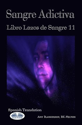 bokomslag Sangre adictiva (Libro Lazos de Sangre 11)