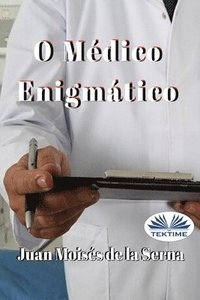 bokomslag O Médico Enigmático
