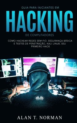 bokomslag Guia Para Iniciantes Em Hacking de Computadores