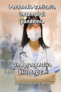 bokomslag Personale sanitario in tempi di pandemia. Una prospettiva psicologica.
