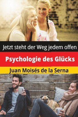 Juan Moisés de la Serna, Juan Moisés De La Serna - Psychologie des Glücks, Häftad