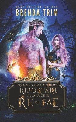 Brenda Trim - Riportare alla Luce il Re dei Fae, Häftad