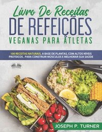 bokomslag Livro De Receitas De Refeicoes Veganas Para Atletas