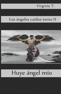 bokomslag Huye, Ángel Mío