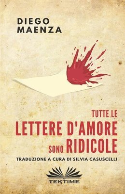 Diego Maenza - Tutte le lettere d'amore sono ridicole, Häftad