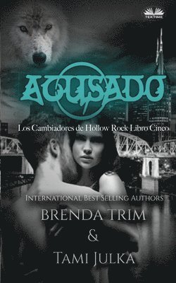 Brenda Trim - Acusado - Los Cambiadores De Hollow Rock - Libro Cinco, Häftad
