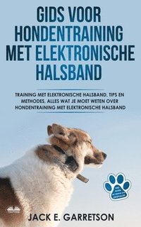 bokomslag Gids Voor Hondentraining Met Elektronische Halsband