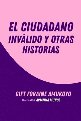 Ciudadano Inválido y Otras Historias