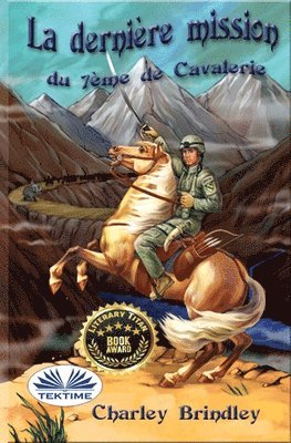 La derniere mission du 7eme de Cavalerie 1