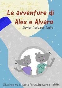 bokomslag Le Avventure di Alex e Alvaro
