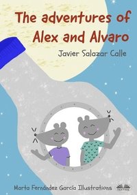bokomslag The Adventures of Alex and Alvaro