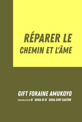 bokomslag Réparer Le Chemin Et L'Âme