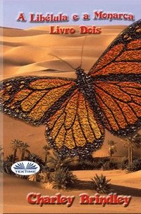 bokomslag A Libélula e a Monarca