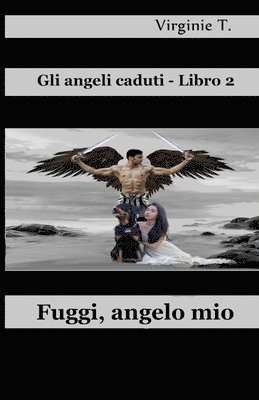 Fuggi, Angelo Mio 1