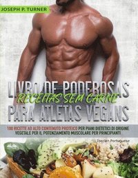 bokomslag Livro de Poderosas Receitas sem Carne para Atletas Vegans