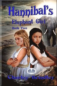 bokomslag Hannibal`s Elephant Girl