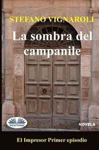 bokomslag La Sombra del Campanile