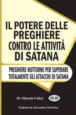 bokomslag Il potere delle preghiere contro le attivita di Satana