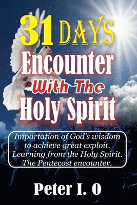 bokomslag 31 Days Encounter With The Holy Spirit
