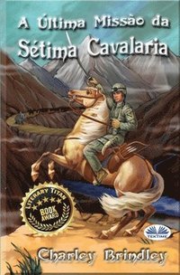 bokomslag A Última Missão da Sétima Cavalaria