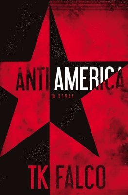T K Falco - AntiAmerica, Häftad