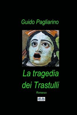 Guido Pagliarino - Tragedia dei Trastulli, Häftad