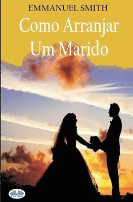 Como Arranjar Um Marido 1