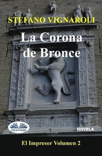 bokomslag La corona de bronce