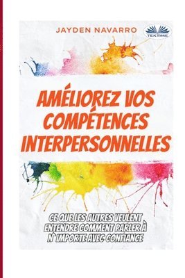 bokomslag Ameliorez vos competences interpersonnelles