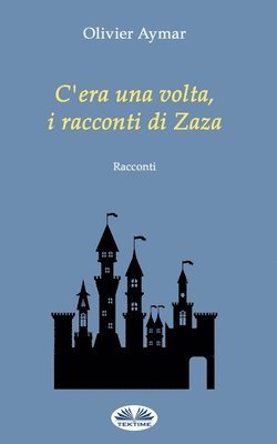 bokomslag C`era una volta, i racconti di Zaza